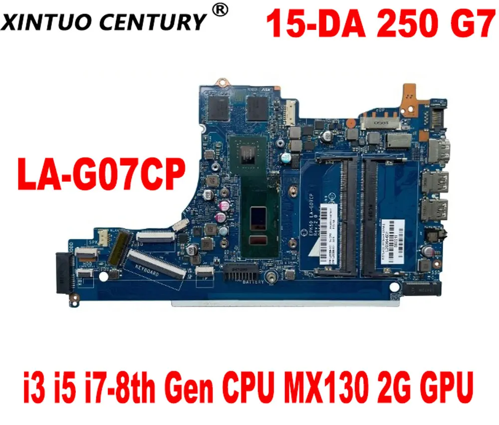 

EPK50 LA-G07CP Motherboard for HP 15-DA 250 G7 Laptop Motherboard with i3 i5 i7-8th Gen CPU MX130 2G GPU DDR4 Tested to work