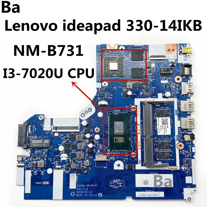 

For Lenovo ideapad 330-14IKB Laptop Motherboard. NM-B731 motherboard with CPU I3-7020U RAM 4G 100% test