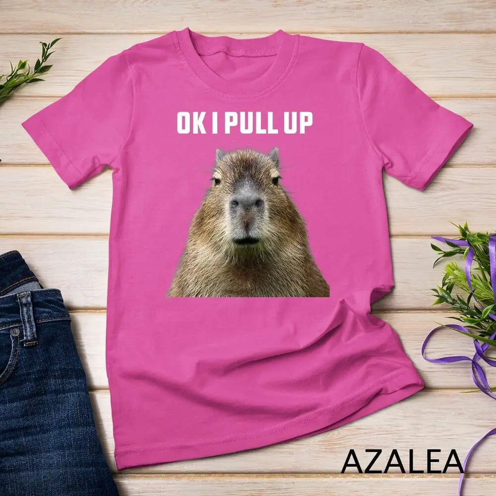 Ok I Pull Up Capybara T-Shirt Unisex T-shirt