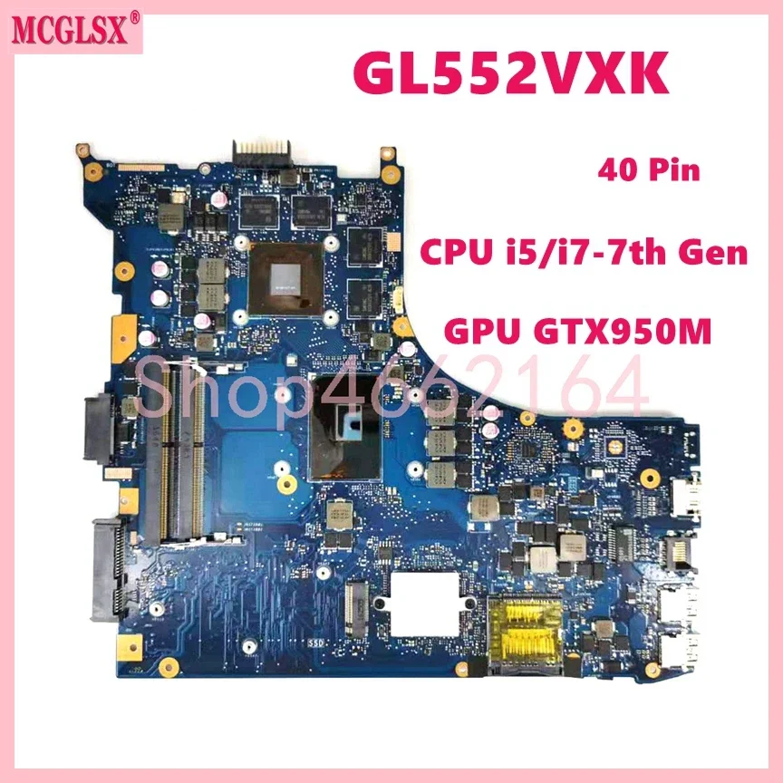 

GL552VXK With i5/i7-7th CPU GTX950M GPU Mainboard For ASUS ROG GL552VX GL552VXK GL552VW GL552V ZX50V Laptop Motherboard