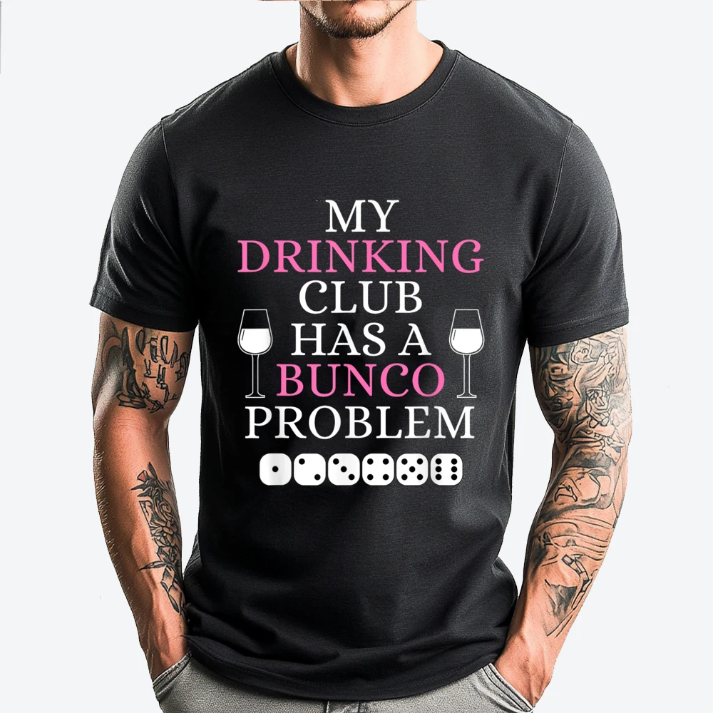 My Drinking Club Has A Bunco Problem Bunco Game Night T Shirts For Men Fall Christmas Birthday Graphic Tshirts