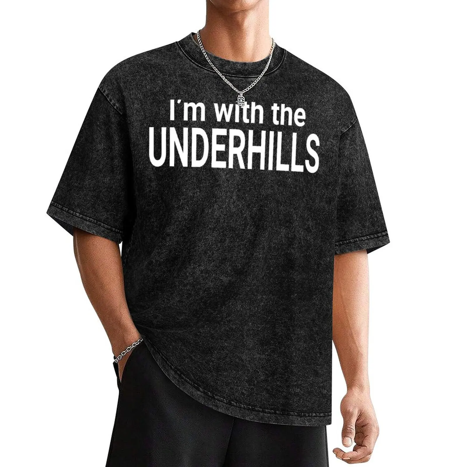 

Fletch - I'm With The Underhills T-Shirt shirts graphic summer tops boys whites tshirts for men