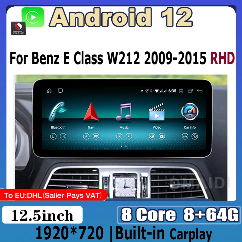 

8+64G Android 12 For Mercedes Benz E Class RHD W212 E200 E230 E260 E300 Snapdragon Car Multimedia Player Autoradio Navigation