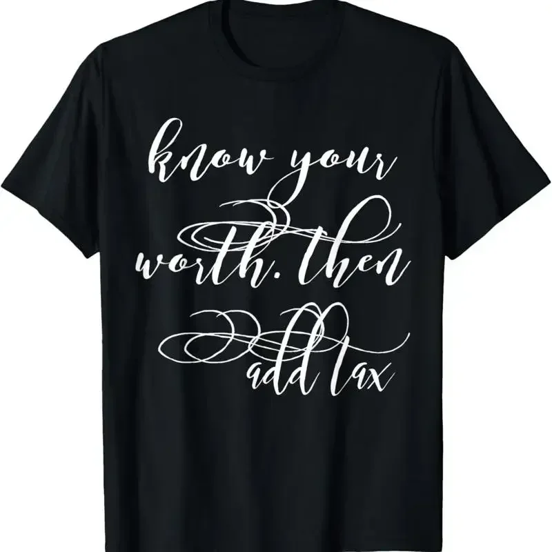 T-shirt pour femmes « Know Your Worth Then Add Tax »