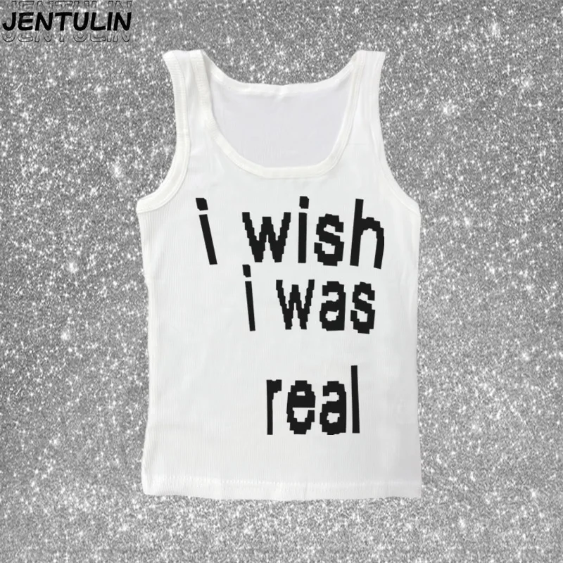 T-Shirts Women i wish i was real Print Crop Tops Y2k Summer Streetwear Hot Girl Harajuku Fashion camisole Sexy Tank Baby Tee