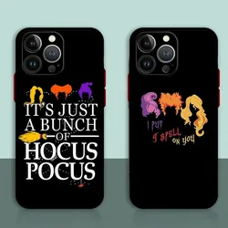 Hocus Pocus Phone Case For iPhone 11,12,13,14,15,XS,XR,X,Mini,Pro,Max,Plus Shell