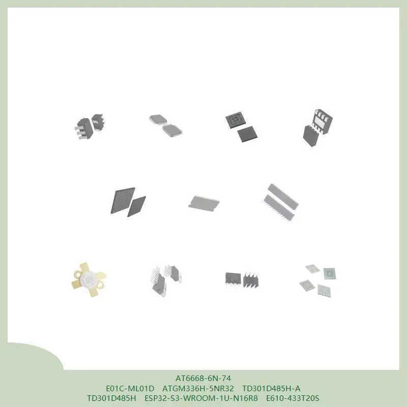 AT6668-6N-74 E01C-ML01D ATGM336H-5NR32 TD301D485H-A mcu chip TD301D485H ESP32-S3-WROOM-1U-N16R8 E610-433T20S