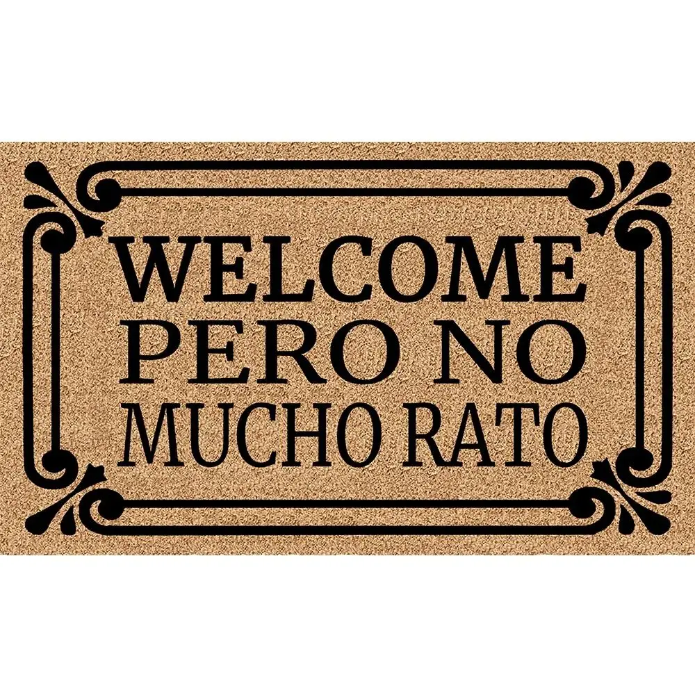 Welcome Pero No Mucho Rato Funny Doormat Humorous Bilingual Spanish-English 'Welcome' Mat for Front Door Entryway Rug