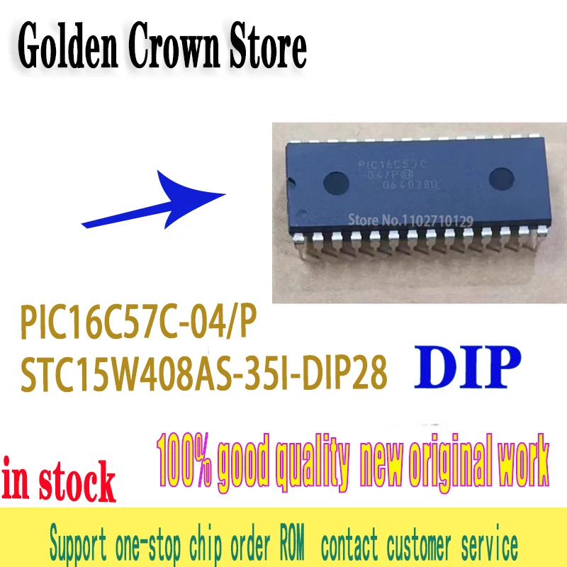 1PCS/lot PIC16C57C-04/P PIC16C57C Direct insertion DIP28 MCU  STC15W408AS-35I-DIP28 STC15W408AS-35I 15W408AS original In Stock