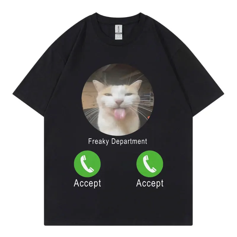 

Freaky Department Funny Cat Meme T-shirt Casual Fashion Short Sleeve T-shirts Men's Women's Summer Pure Cotton Oversized T Shirt