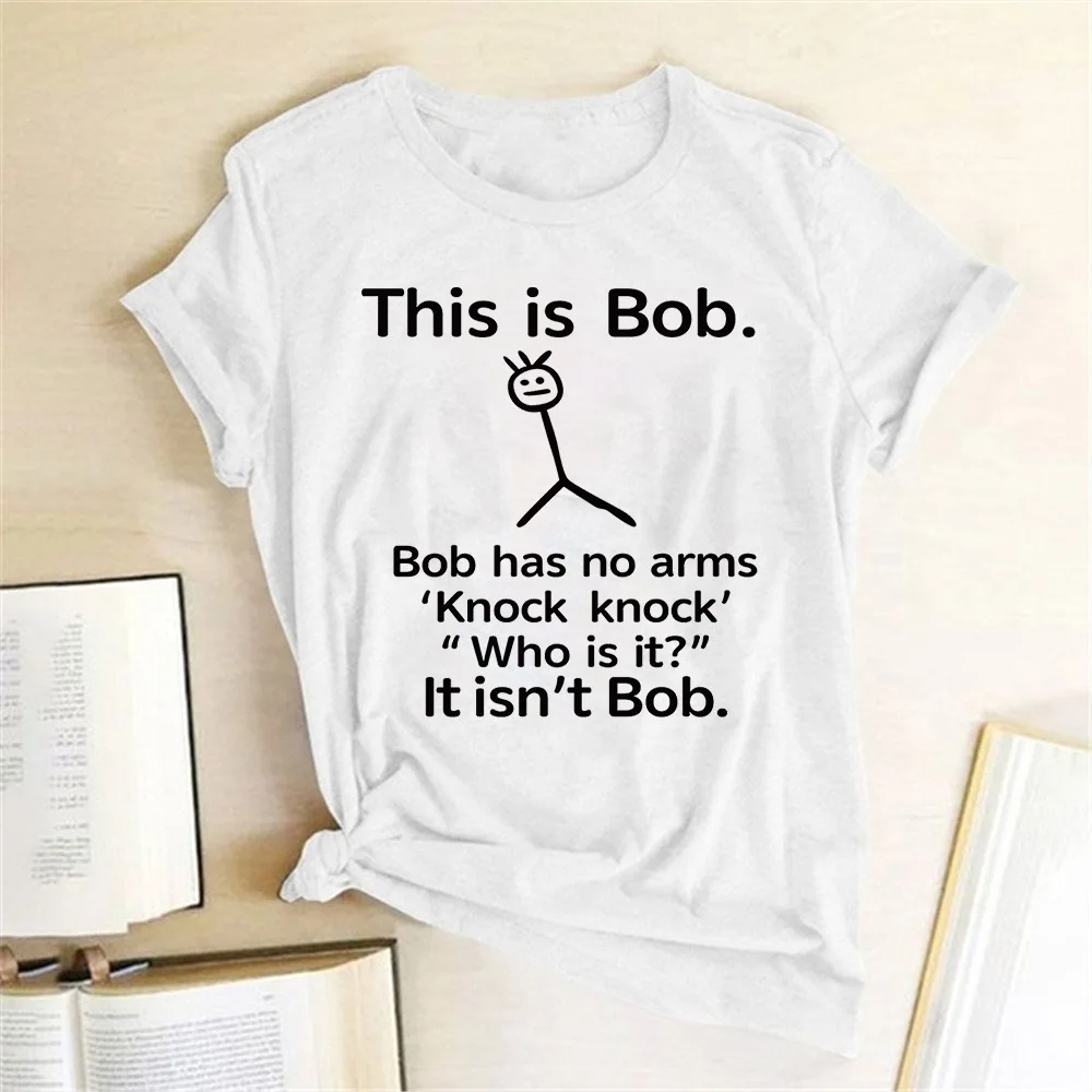 Seeyoushy This Is Bob Has No Arms Funny T Shirt Women Top Harajuku Graphic T Shirt Female Fashion 2023 Clothes Woman Tshirt Y2K