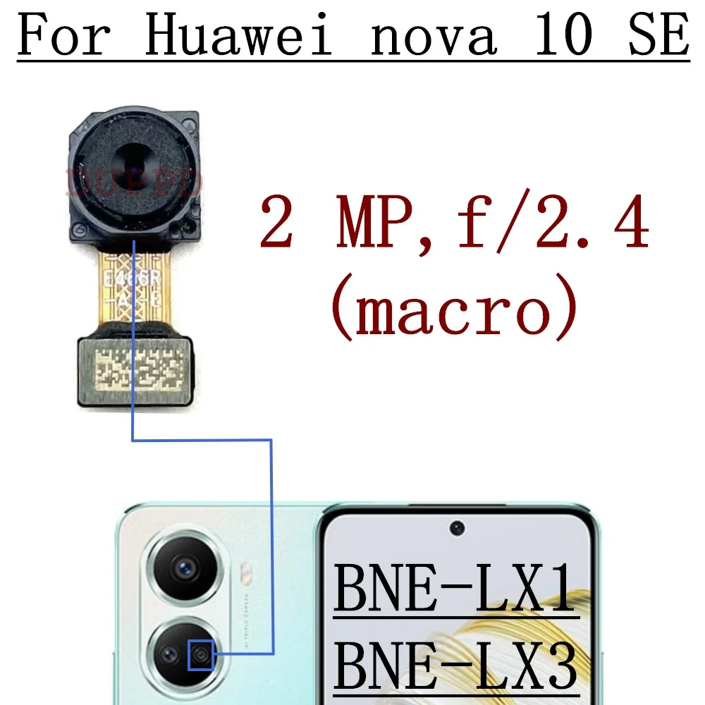 Rear Front Camera For Huawei Nova 10 SE BNE-LX1 LX3 Original Frontal Selfie Facing Back Main Camera Module Flex Replacement Part