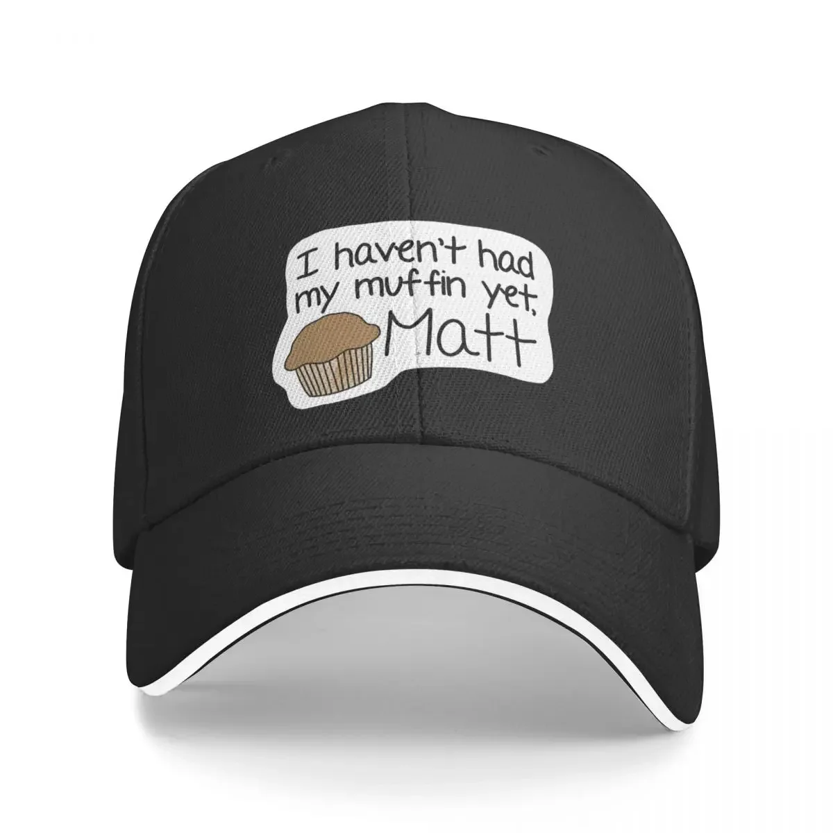 I Haven't Had My Muffin Yet, Matt Baseball Cap Anime Hat |-F-| Cosplay hard hat Boy Child Women's