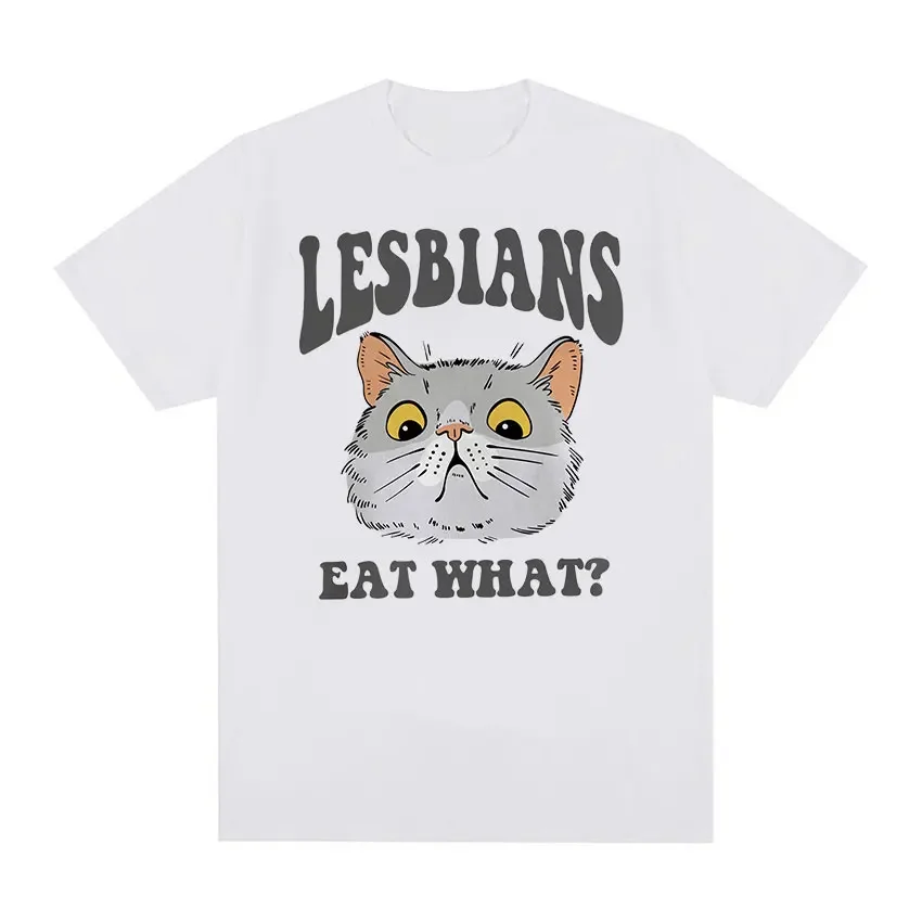 Lesbian Eat What Cat Cute Meme T Shirt Funny Men Women O-Neck Fashion Oversized Cotton T-shirts Summer  Casual Clothing T-shirt