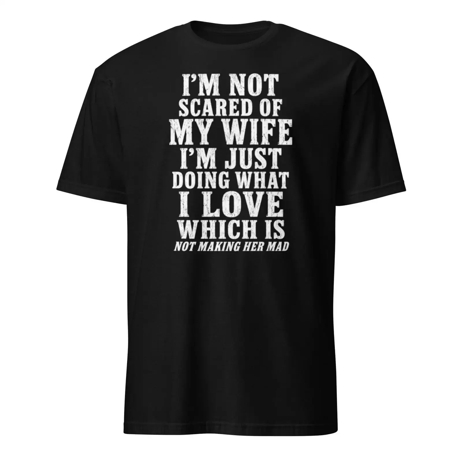 I'm Not Scared of My Wife Funny Husband T Shirt Marriage Humor Sarcastic Meme Vintage  vintage Washed homme Soft Breathable