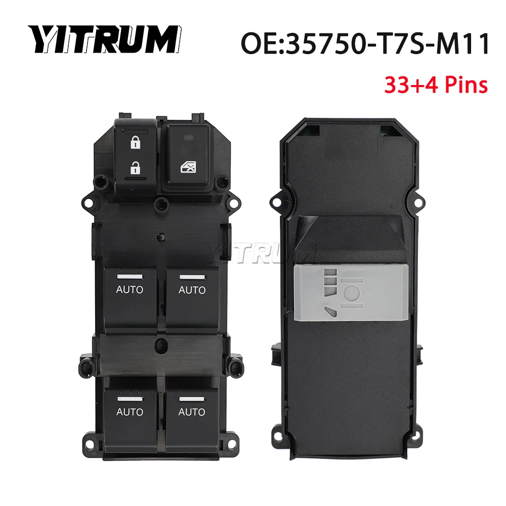 YITRUM 35750-T7S-M11 35750T7SM11 New Car Power Window Switch For Honda Civic 2011 2012 2013 2014 2015 2016 2017 37Pins