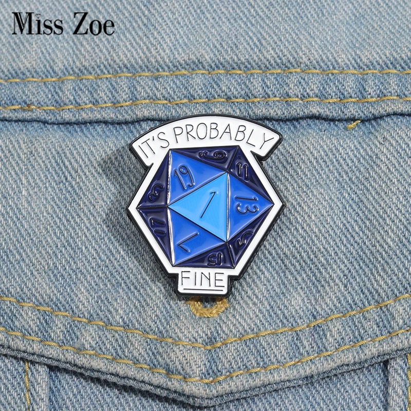 Adventure Games Enamel Pins Custom IT'S PROBABLY FINE Brooches Lapel Badges Clothes Punk Funny Jewelry Gift for Friends