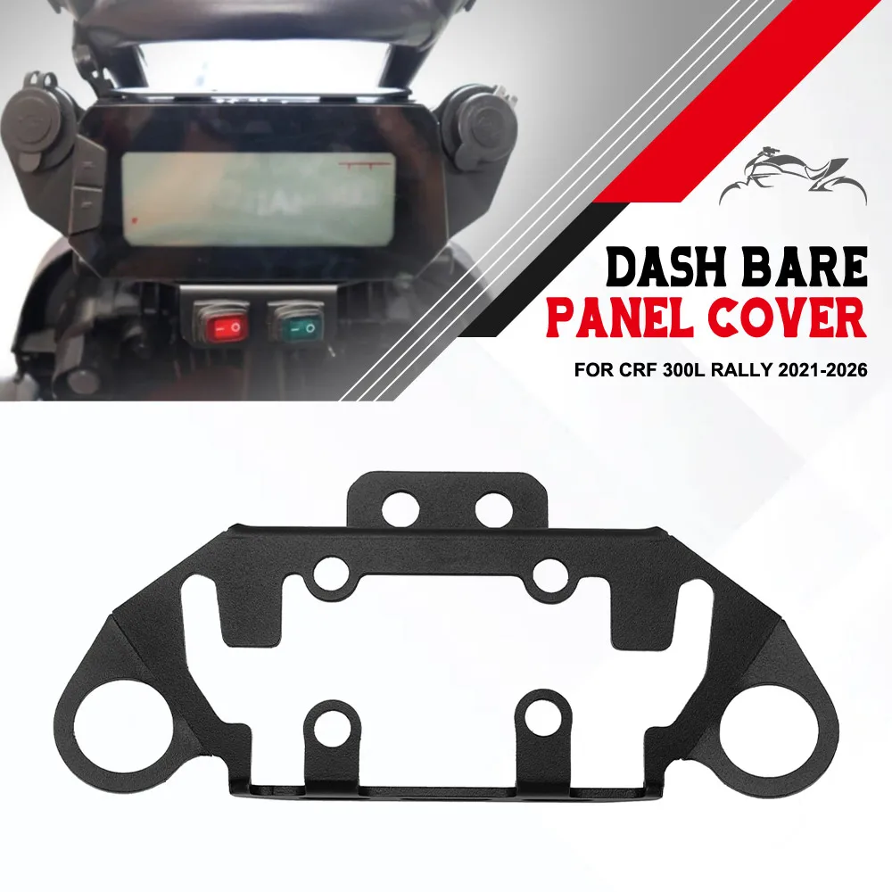 

2026 FOR HONDA CRF 300L Rally 2021-2022-2023-2024-2025-Motorcycle Accessories Dash Bare Panel Cover Protector CRF300L Rally