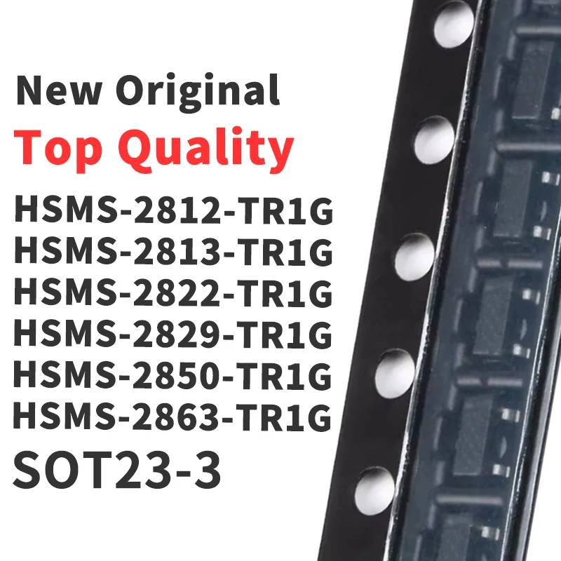 (1 Piece) HSMS-2812-TR1G HSMS-2813-TR1G HSMS-2822-TR1G HSMS-2829-TR1G HSMS-2850-TR1G HSMS-2863-TR1G SOT23 New Original