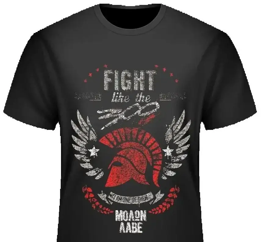 

Fight Like The 300 Molon Labe Spartan Warrior T-Shirt 100% Cotton O-Neck Summer Short Sleeve Casual Mens T-shirt Size S-3XL