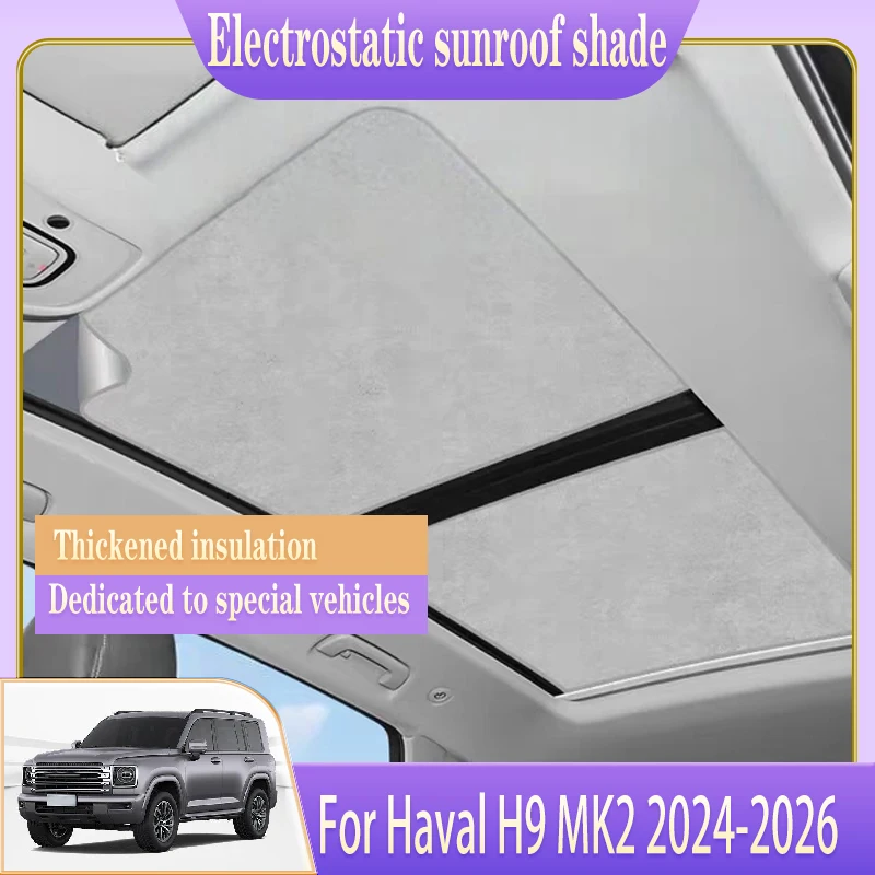 

Car Roof Sunshade Fit For Haval H9 MK2 2024 2025 2026 Electrostatic Adsorption Sunroof Sunshade Skylight Shading Auto Accessory