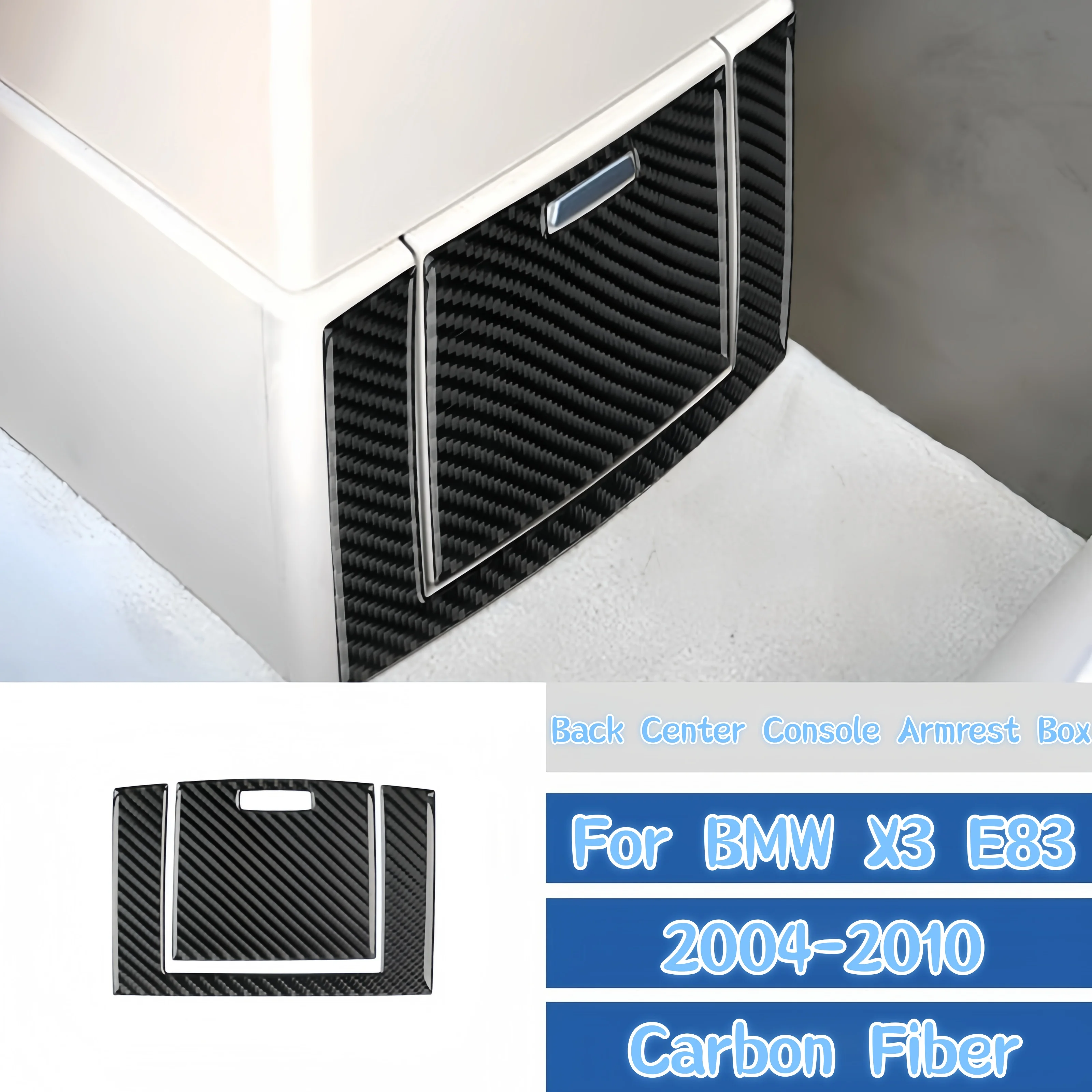 

For BMW X3 E83 2004-2010 Car Interior Accessories Carbon Fiber Auto Center Console Rear Armrest Box Decor Cover Trim Stickers