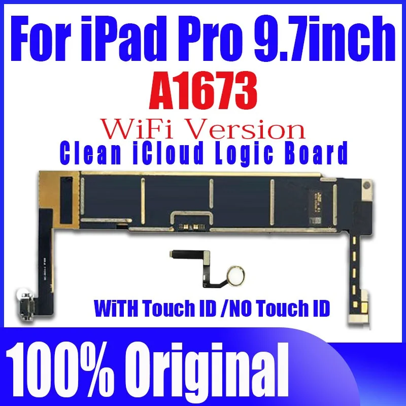 For iPad Pro 9.7 inch A1673 WIFI Version Motherboard 32GB/128GB/256GB With Touch ID Logic boards With IOS Without iCloud