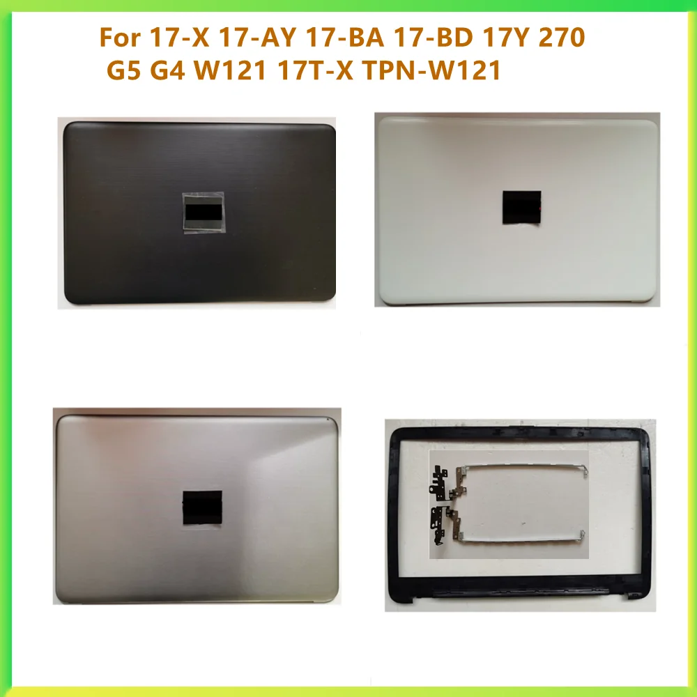 

New LCD Back Cover Case Screen Bezel Front Frame Housing Case For HP 17-X 17-AY 17-BA 17-BD 17Y 270 G5 G4 W121 17T-X TPN-W121