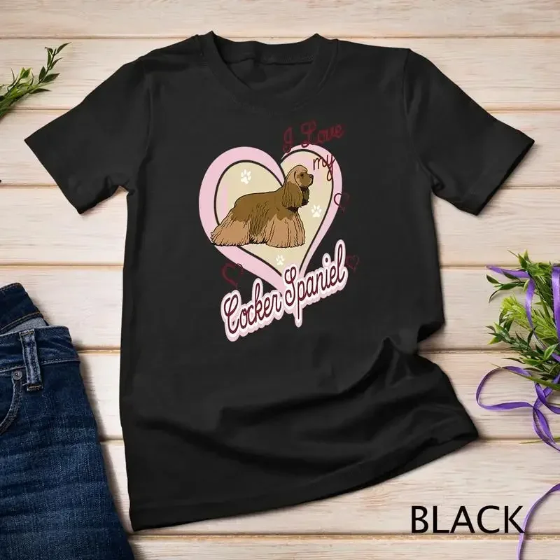 I Love My Cocker Spaniel Dog Breed Animal Dogs Unisex T shirt