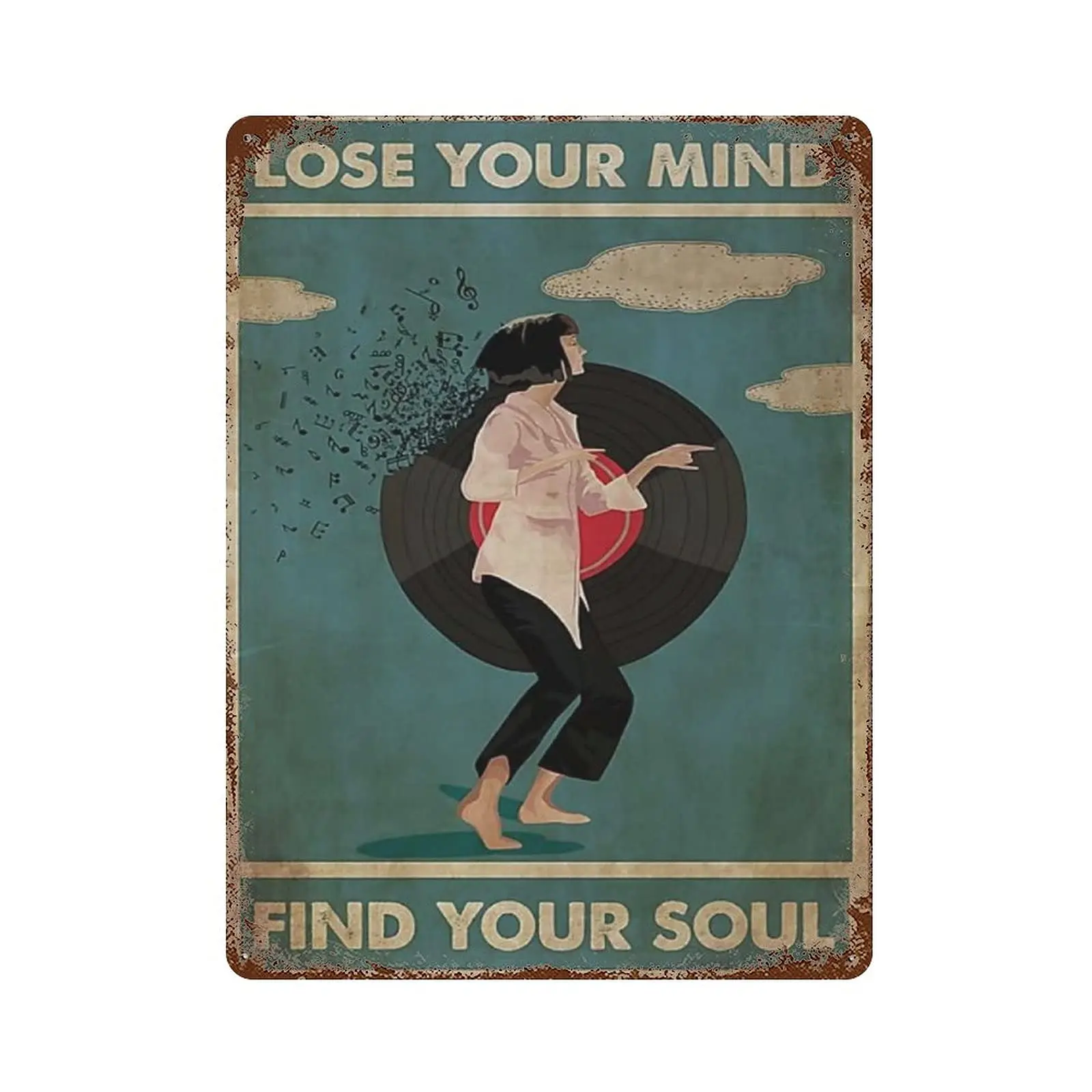 Metal tin sign，Retro Style， Novelty poster，Iron Painting， Vintage Lose Your Mind Find Your Soul Tin Sign, Music Lover Tin S sign