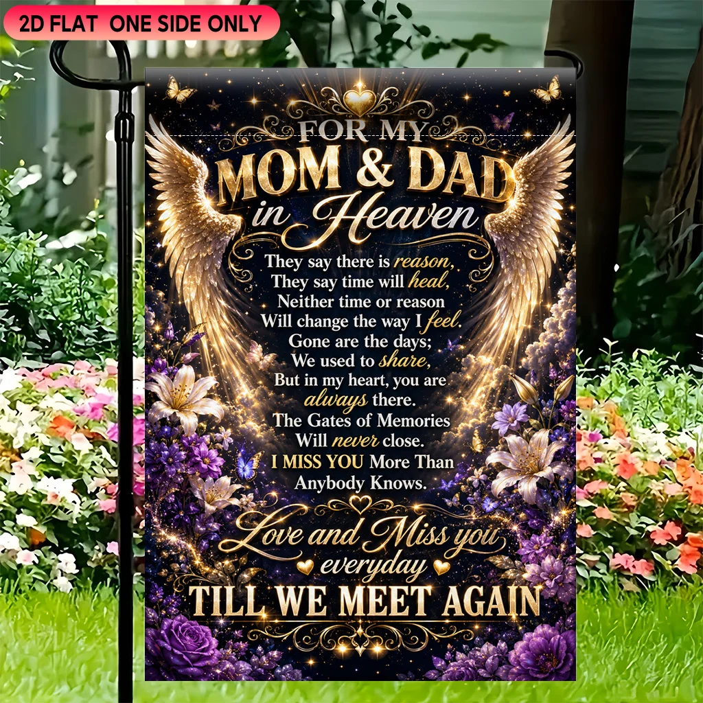 2D Flat - 2D Flat Garden Flag 1pc, Love and Miss Parents in Heaven, Made of Durable Polyester, Perfect for Decorating Gardens, Lawns, Patios, Homes, Outdoors, and Beaches, Suitable for Summer Festival Celebrations (Flagpole Not Included)