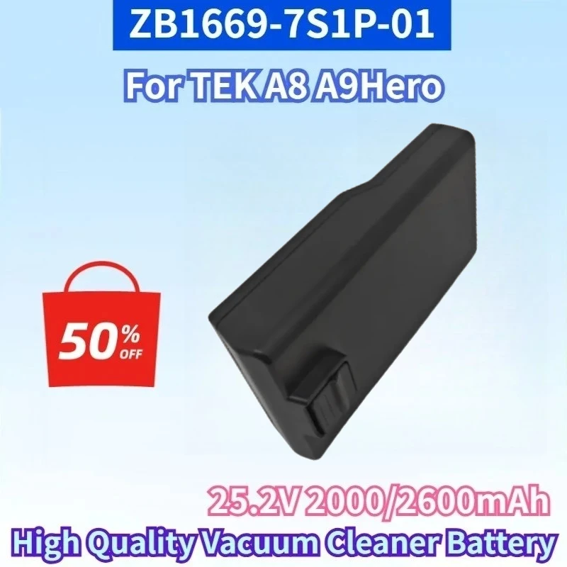 Newest ZB1669-7S1P-01 25.2V 2000/2600mAh Lithium-ion Rechargeable Battery for TEK A8 A9Hero High Quality Vacuum Cleaner Battery