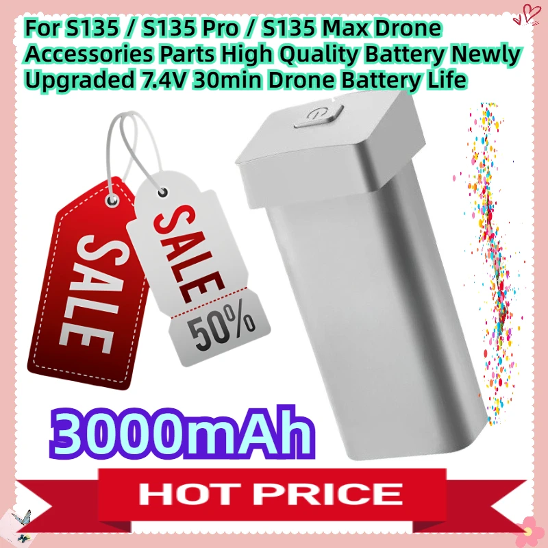 

For S135 / S135 Pro / S135 Max Drone Accessories Parts High Quality Battery Newly Upgraded 7.4V 3000mAh 30min Drone Battery Life
