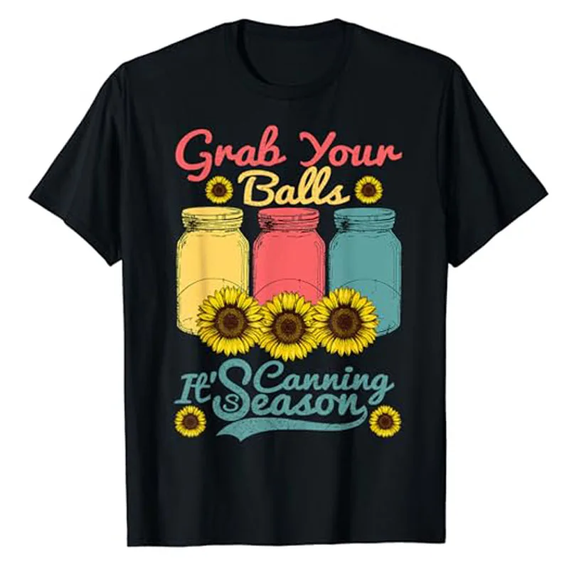 

Grab Your Balls Its Canning Season T-shirt Canning Vintage Tees Humor Funny Graphic Outfit Top Short Sleeve Blouses Novelty Gift