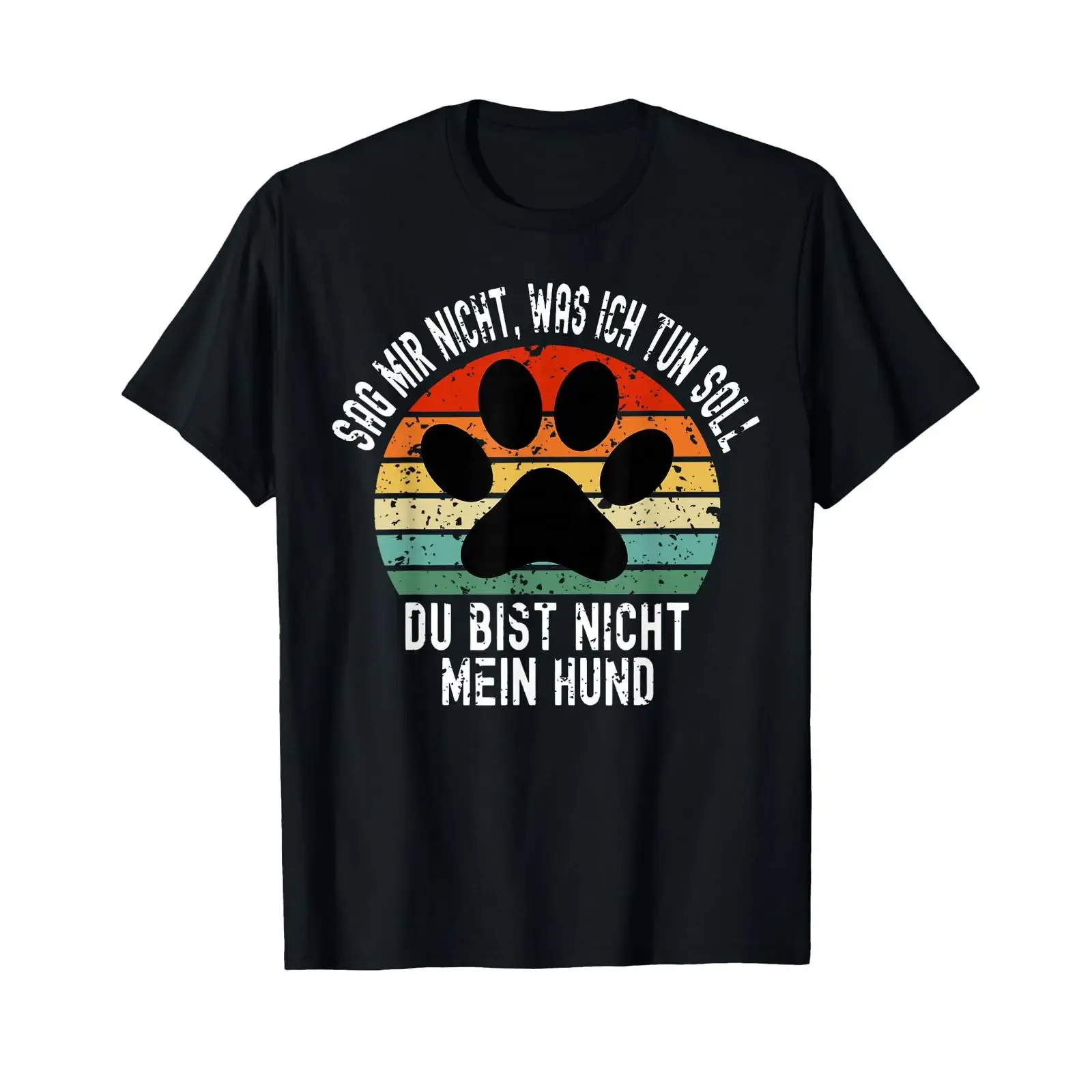 Sag mir nicht was ich tun soll du bist mein Hund T Shirt black vintage Washed Stretched Soft Unisex homme Stylish Comfortable