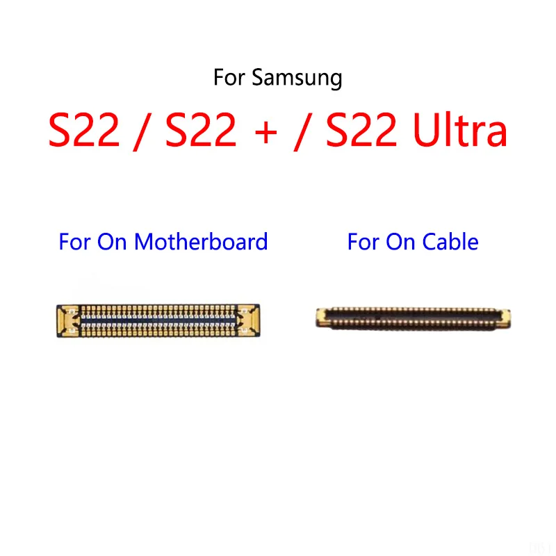 

2PCS/Lot For Samsung Galaxy S22 Plus Ultra / S22 + LCD Display Screen FPC Connector Port On Mainboard / Flex Cable