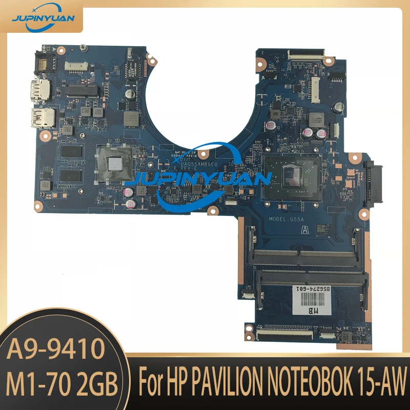 

856274-001 856274-601 DAG55AMB6E0 For HP PAVILION NOTEOBOK 15-AW078NR 15-AW Laptop Motherbard M1-70 2GB A9-9410 Fully Tested