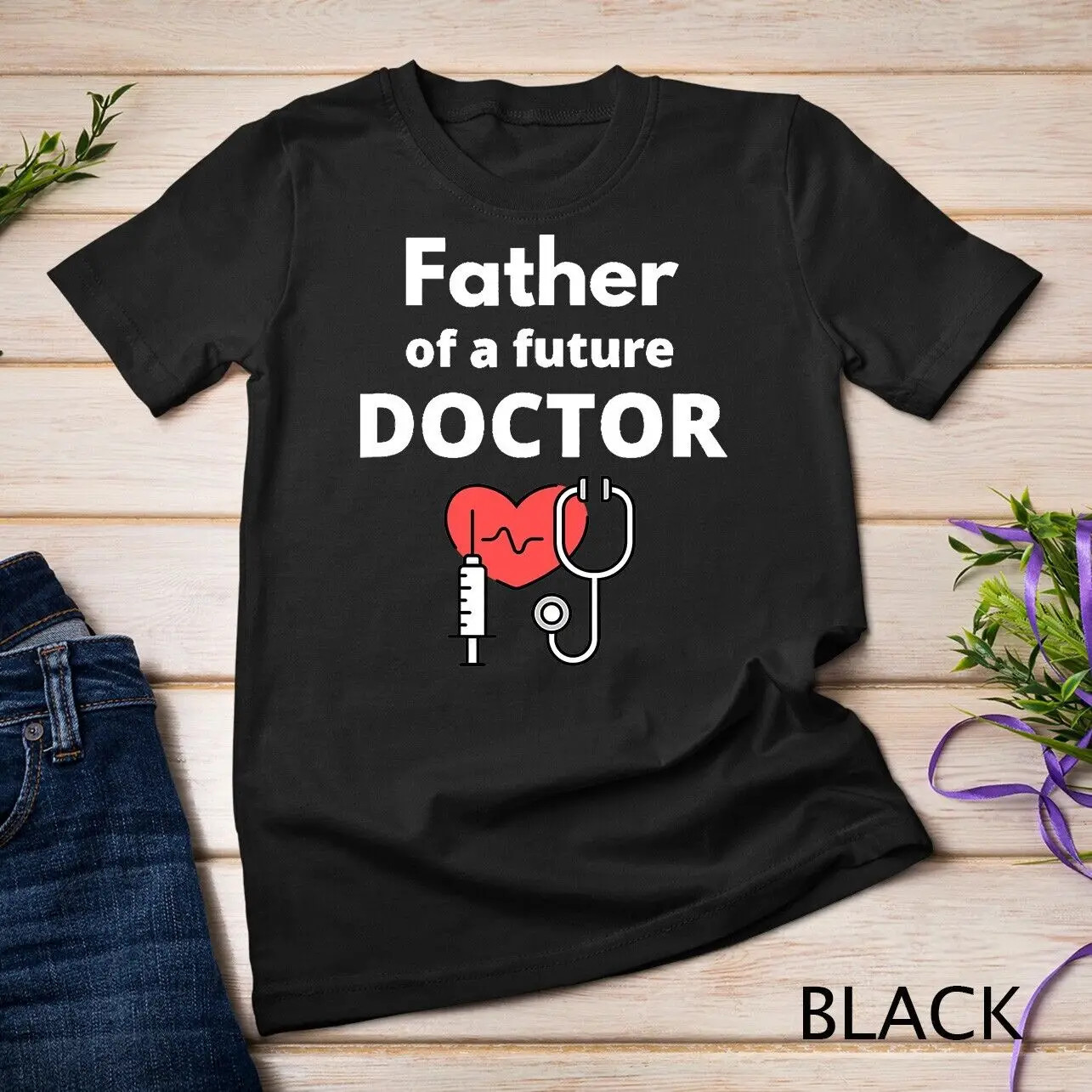 

Proud Father of a Future Doctor Dad T-Shirt Unisex T-shirt