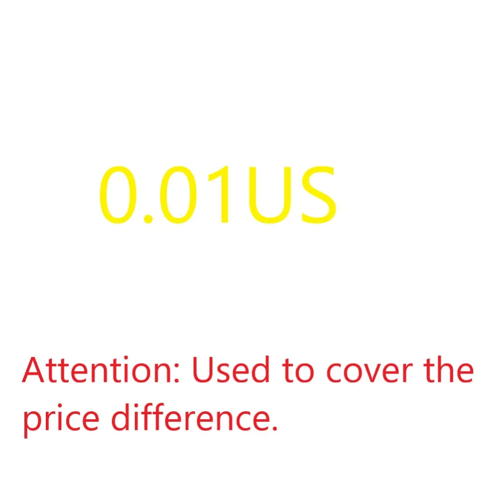 Attention: Used to cover the price difference.0.01us