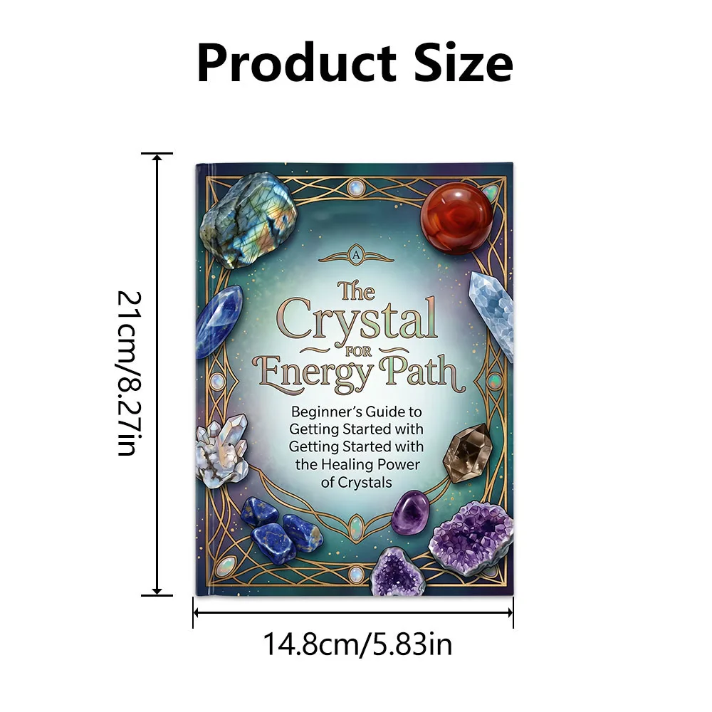 The Crystal Energy Path A Beginner's Guide to Getting Started with the Healing Power of Crystals