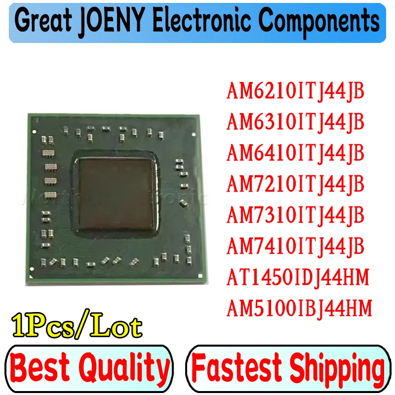 

100% New AM6210ITJ44JB AM6310ITJ44JB AM6410ITJ44JB AM7210ITJ44JB AM7310ITJ44JB AM7410ITJ44JB AT1450IDJ44HM AM5100IBJ44HM BGA