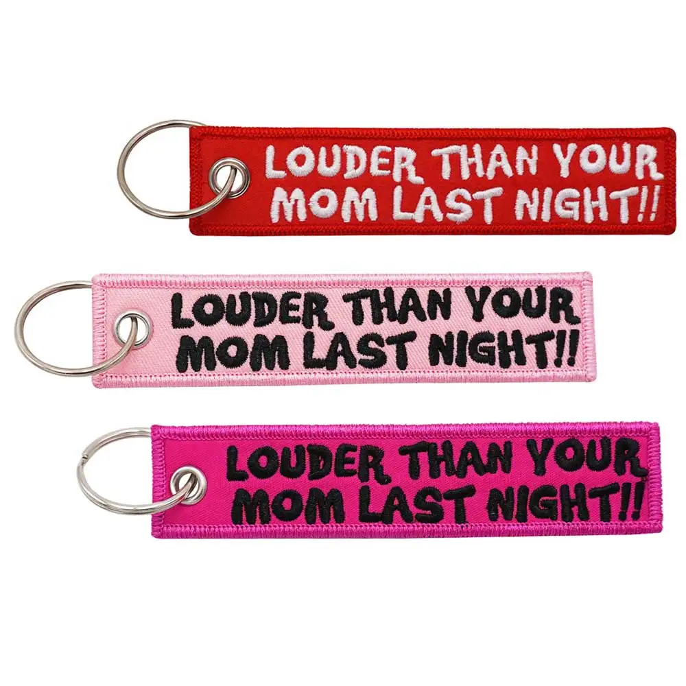 Louder Than Your Mom Last Night Embroidery Keychain with Keyring