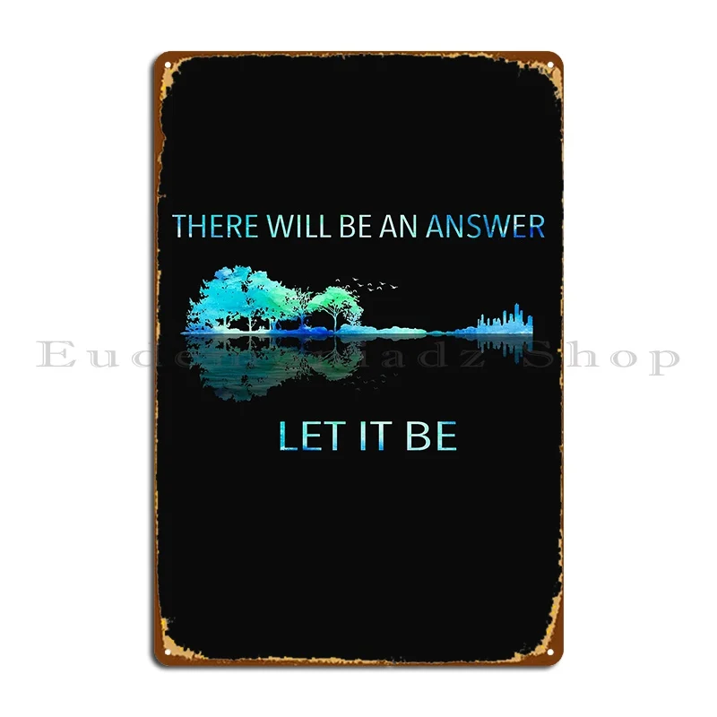 There Will Be An Answer Let It Be Metal Plaque Poster Printing Home Home Cinema Designs Tin Sign Poster