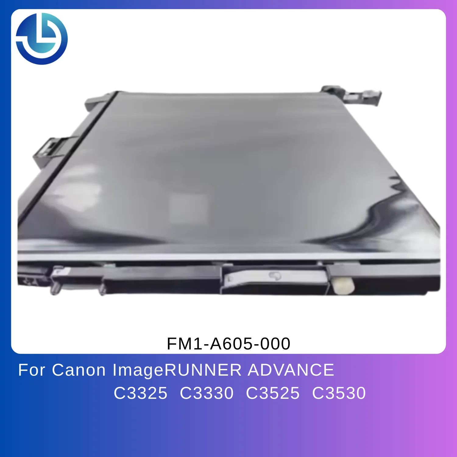 

FM1-A605-000 Transfer Belt (ITB) Unit for Canon ImageRUNNER ADVANCE C3325 C3330 C3525 C3530 Intermediate