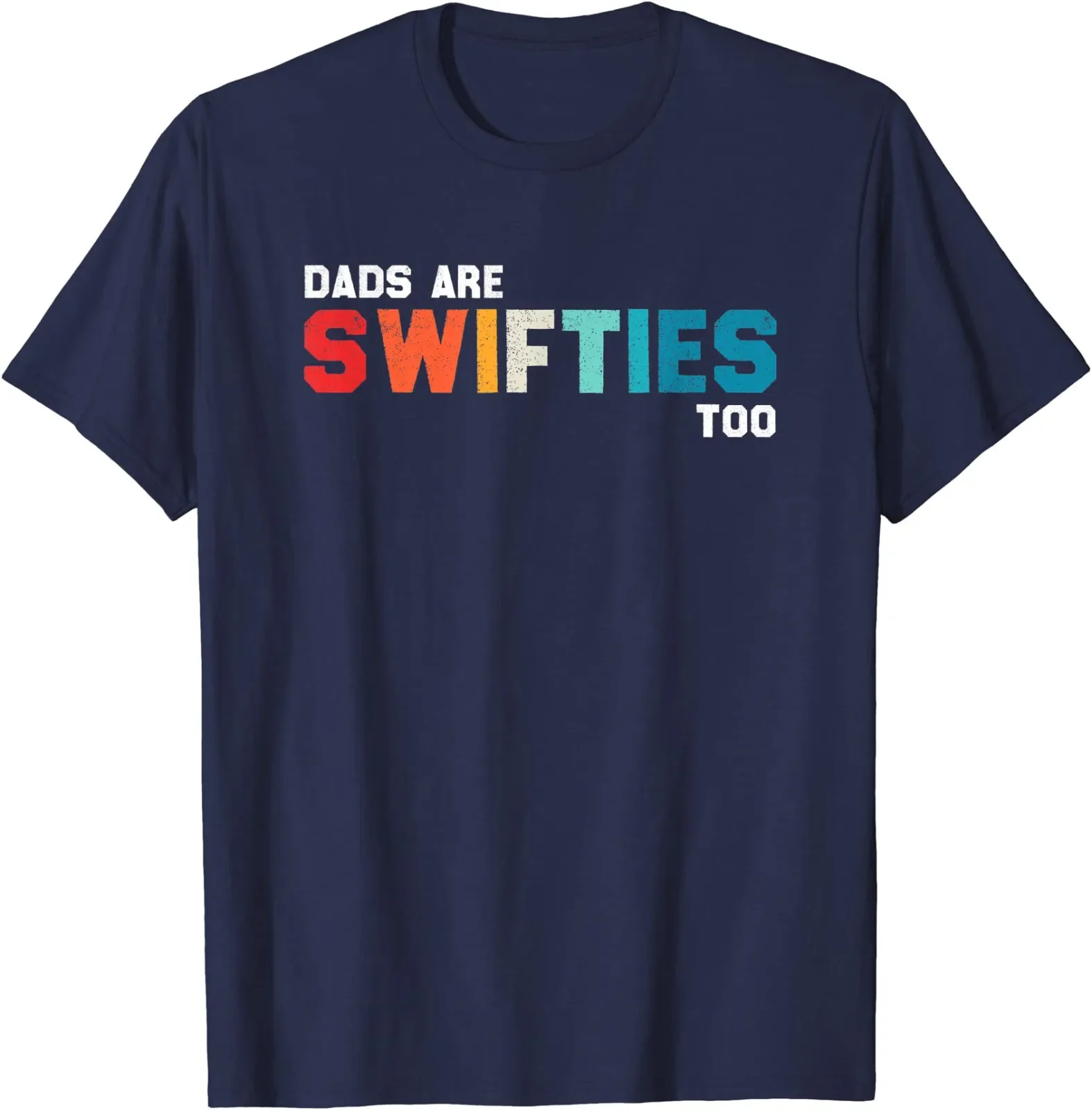 Dads Are Swifties Too Funny Father's Day Unisex T-Shirt