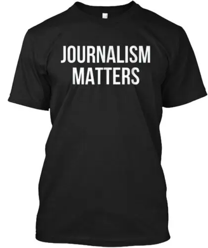 Journalism Matters T-Shirt Made in the USA Size S to 5XL