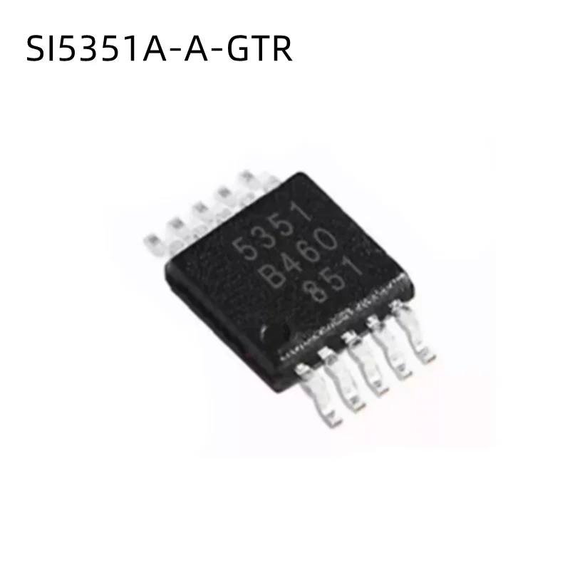

10Pcs/Lot SI5351 SI5351A-A-GTR 5351 SI5351A-B-GTR MSOP10 New Original chip