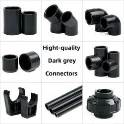1PC 20~63mm Dark Grey UPVC Pipe Connector Straight Elbow Tee Garden Irrigation DIY Accessories Aquarium Water Tank Supply Joints