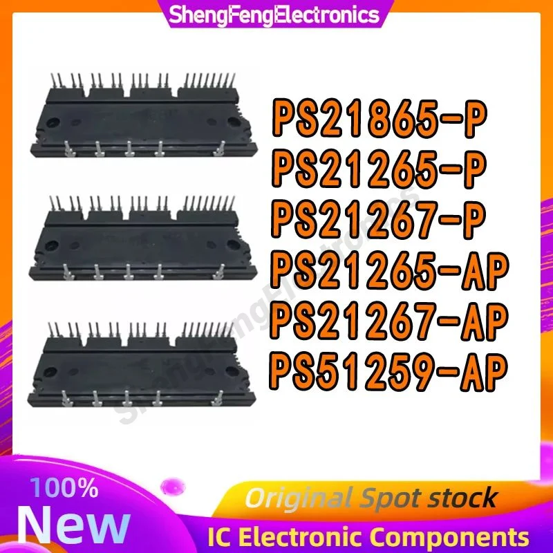 

PS21865-P PS21265-P PS21267-P PS21265-AP PS21267-AP PS51259-AP NEW AND ORIGINAL MODULE IN STOCK