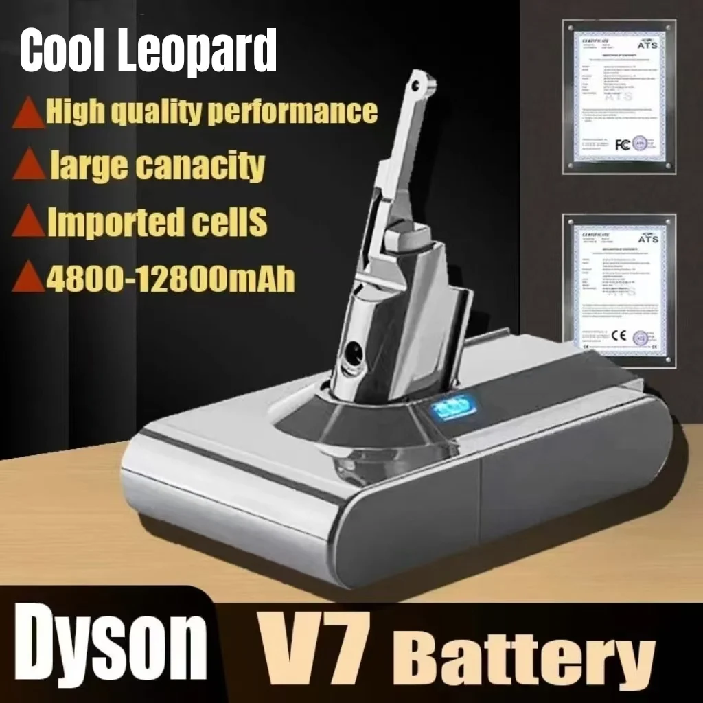 

Cool Leopard Dyson V7 21.6V 12.8/9.8/6.8Ah Rechargeable Li-lon Battery For DysonV7 Animal Pro Vacuum Cleaner Replacement Battery